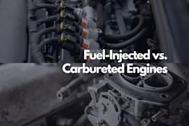 A Beginner’s Guide to Fuel-Injected vs. Carbureted Engines