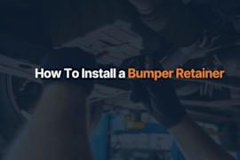 How To Install a Bumper Retainer