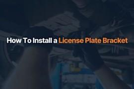 How To Install a License Plate Bracket