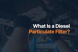 What Is a Diesel Particulate Filter?