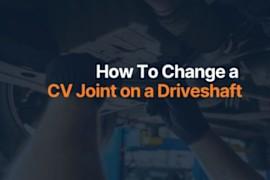 How To Change a CV Joint on a Driveshaft
