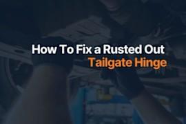 How To Fix a Rusted Out Tailgate Hinge