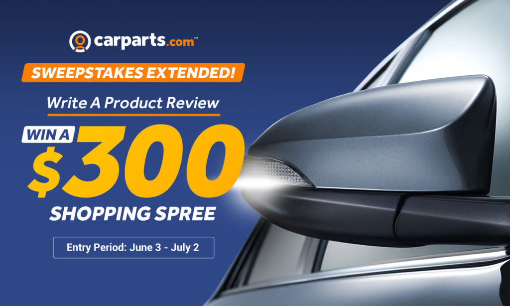 , Win a $300 Shopping Spree in CarParts.com’s Write-a-Review Sweepstakes – EXTENDED
