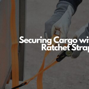 securing cargo with ratchet straps