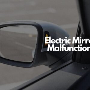 electric mirror malfunctions