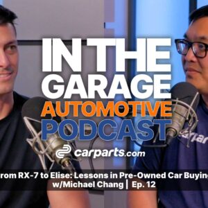 From RX-7 to Elise: Lessons in Pre-Owned Car Buying w/Michael Chang