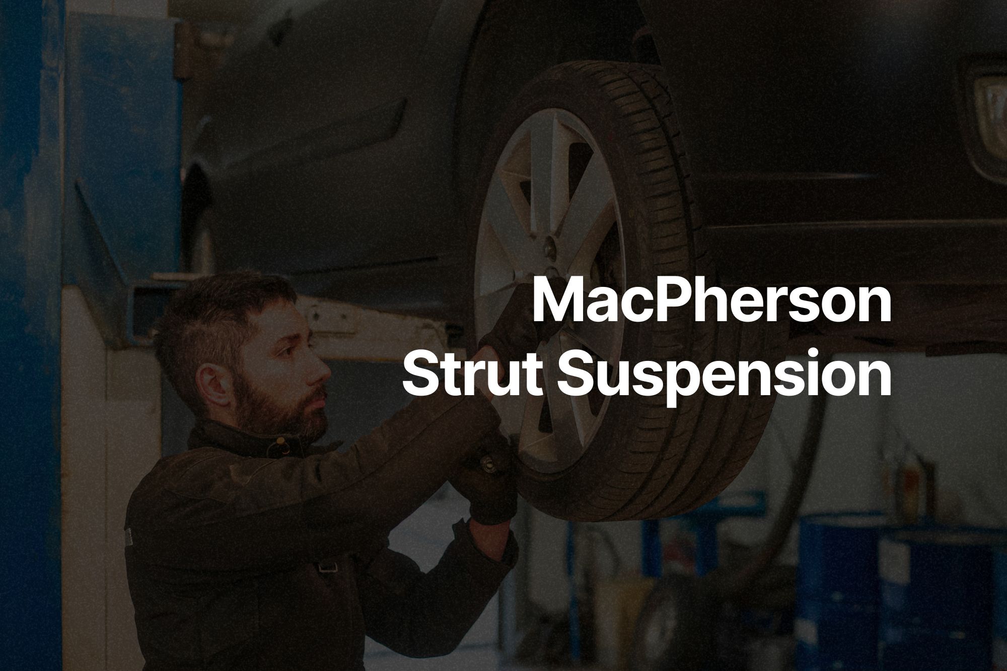 What Is a MacPherson Strut Suspension? Plus Other Related FAQs In The