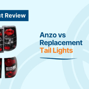 anzo vs replacement brand tail light