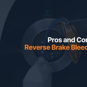 reverse brake bleeder pros and cons