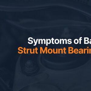 bad strut mount bearing symptoms