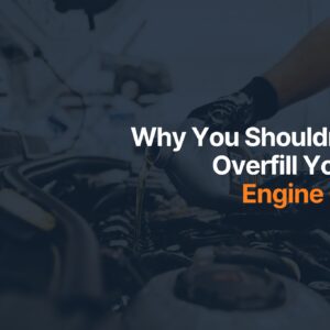 do not overfill your engine oil