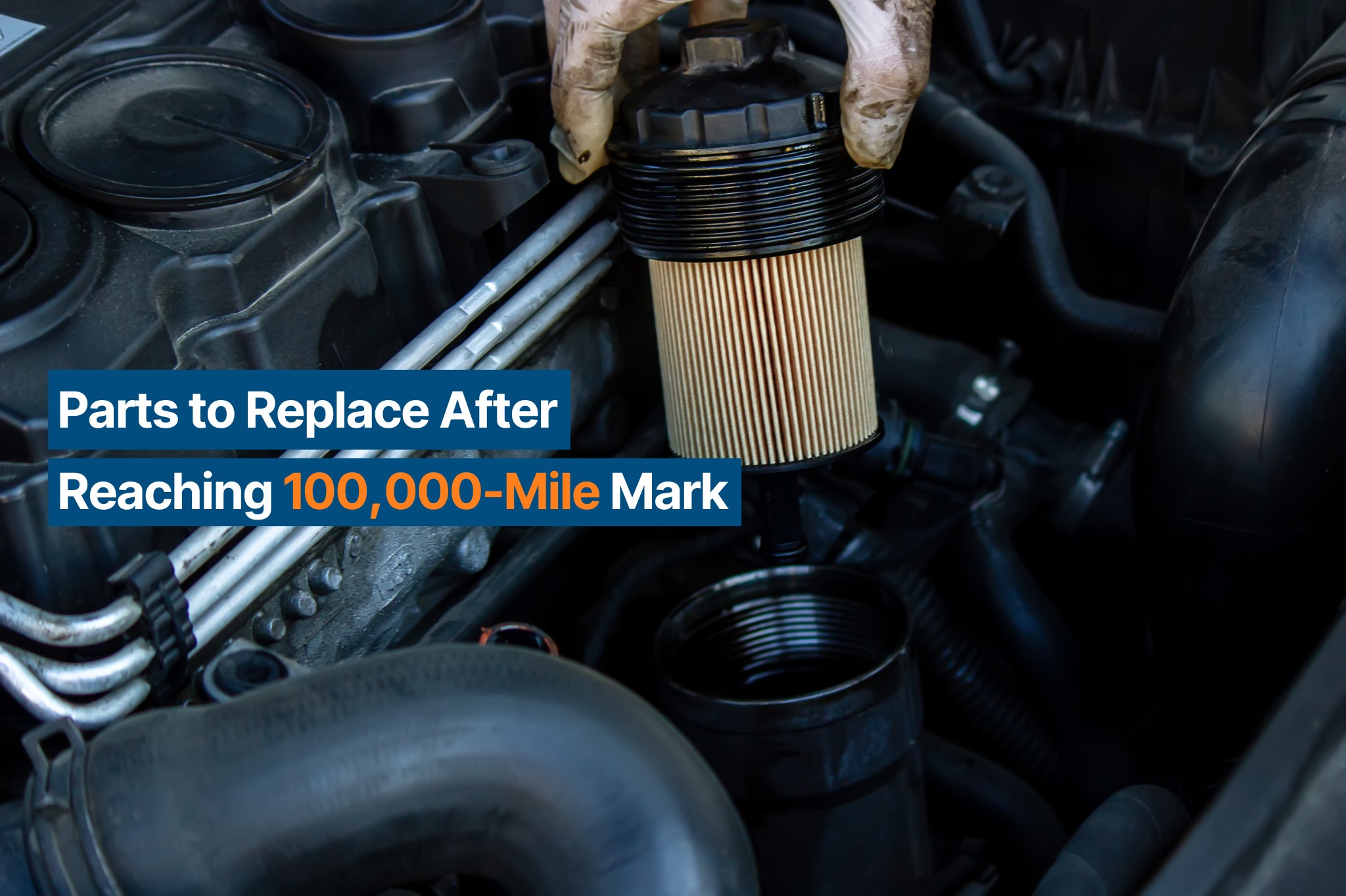 Parts to Replace After Reaching the 100,000Mile Mark In The Garage