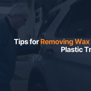 tips for removing wax on plastic trim
