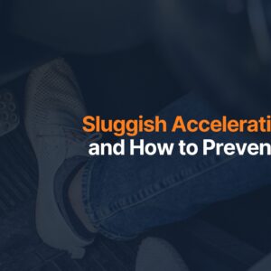 what causes sluggish acceleration and how to prevent it