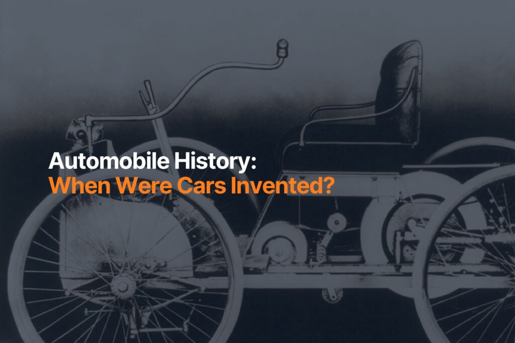 Automobile History: When Were Cars Invented?