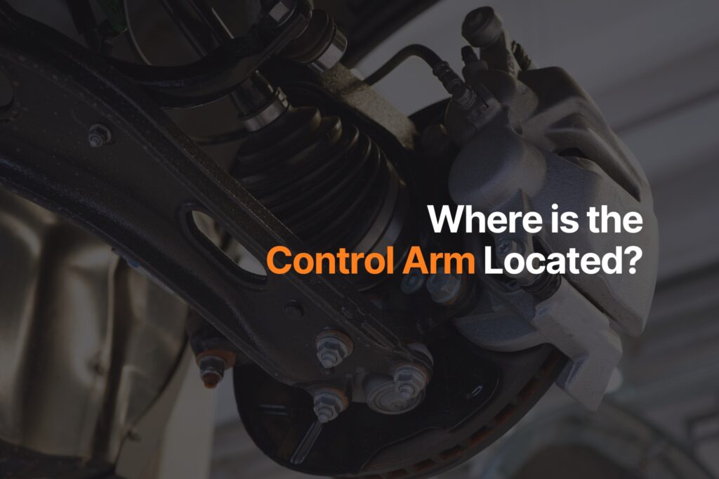 Where is the Control Arm Located?