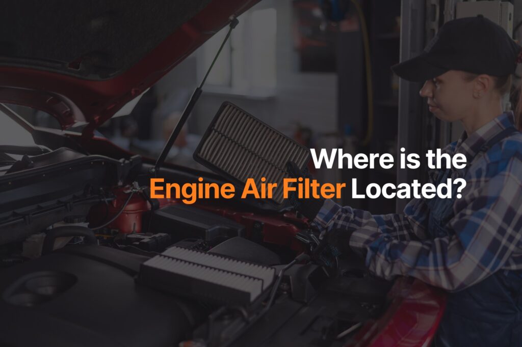 Where is the Engine Air Filter in a Car Located?