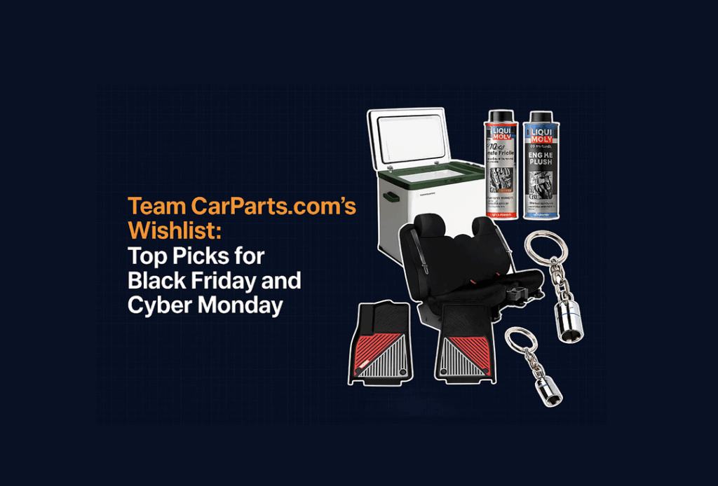 Team CarParts.com’s Wishlist: Top Picks for Black Friday and Cyber Monday