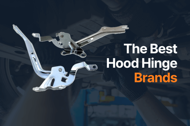 What Are the Best Hood Hinge Brands? Top Picks for Fit, Durability, and Value