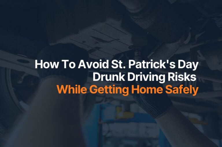 How To Avoid St. Patrick's Day Drunk Driving Risks While Getting Home Safely