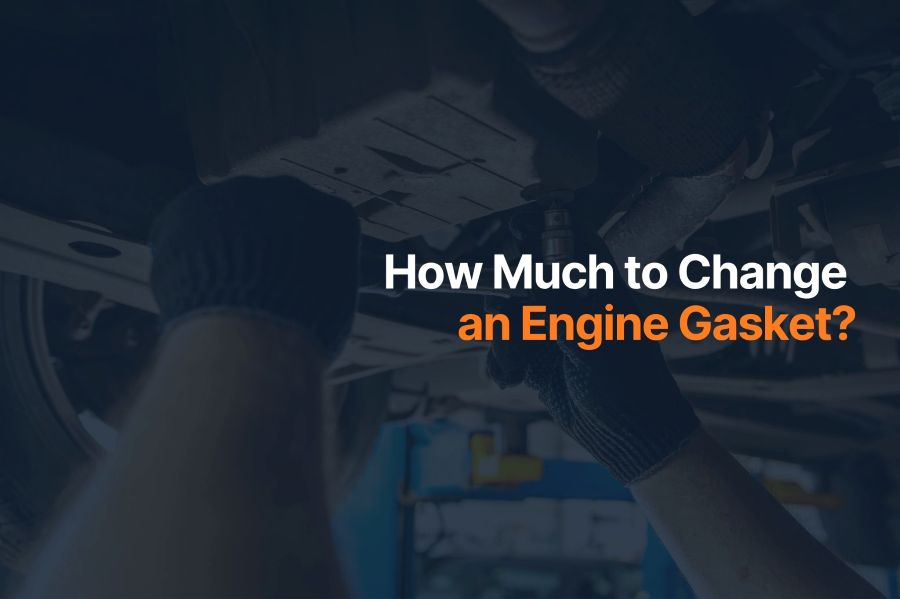 How Much to Change an Engine Gasket?
