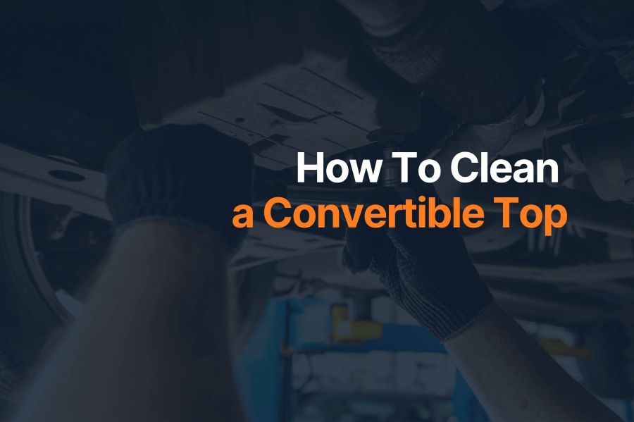 How To Clean a Convertible Top