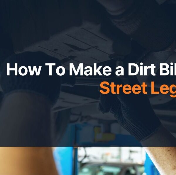 How To Make a Dirt Bike Street Legal