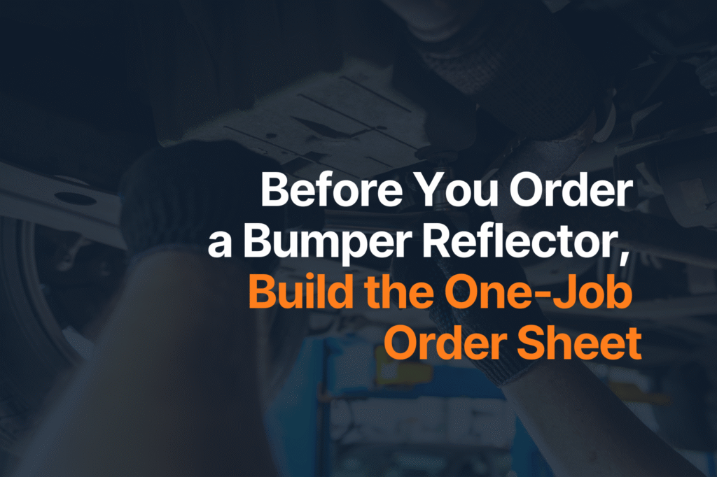 Before You Order a Bumper Reflector, Build the One-Job Order Sheet