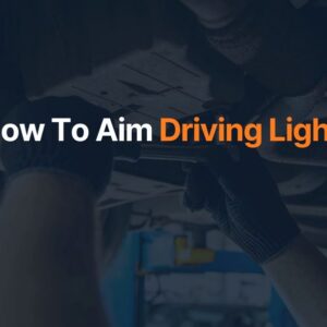How To Aim Driving Lights