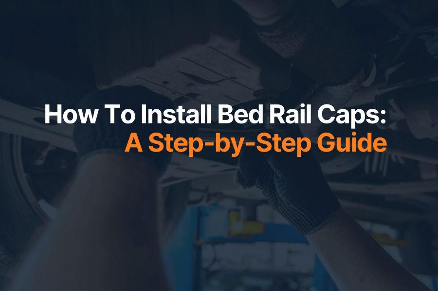 How To Install Bed Rail Caps: A Step-by-Step Guide