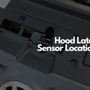 hood latch sensor location