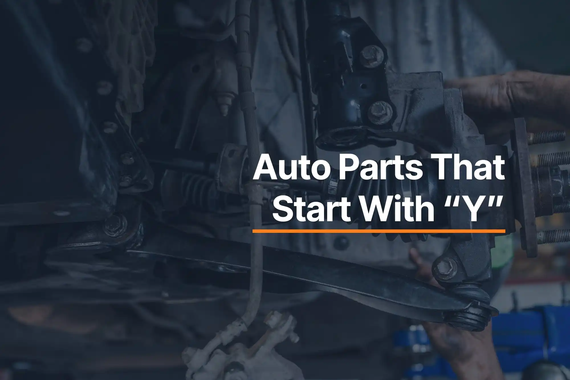 Automotive Parts That Start With Y