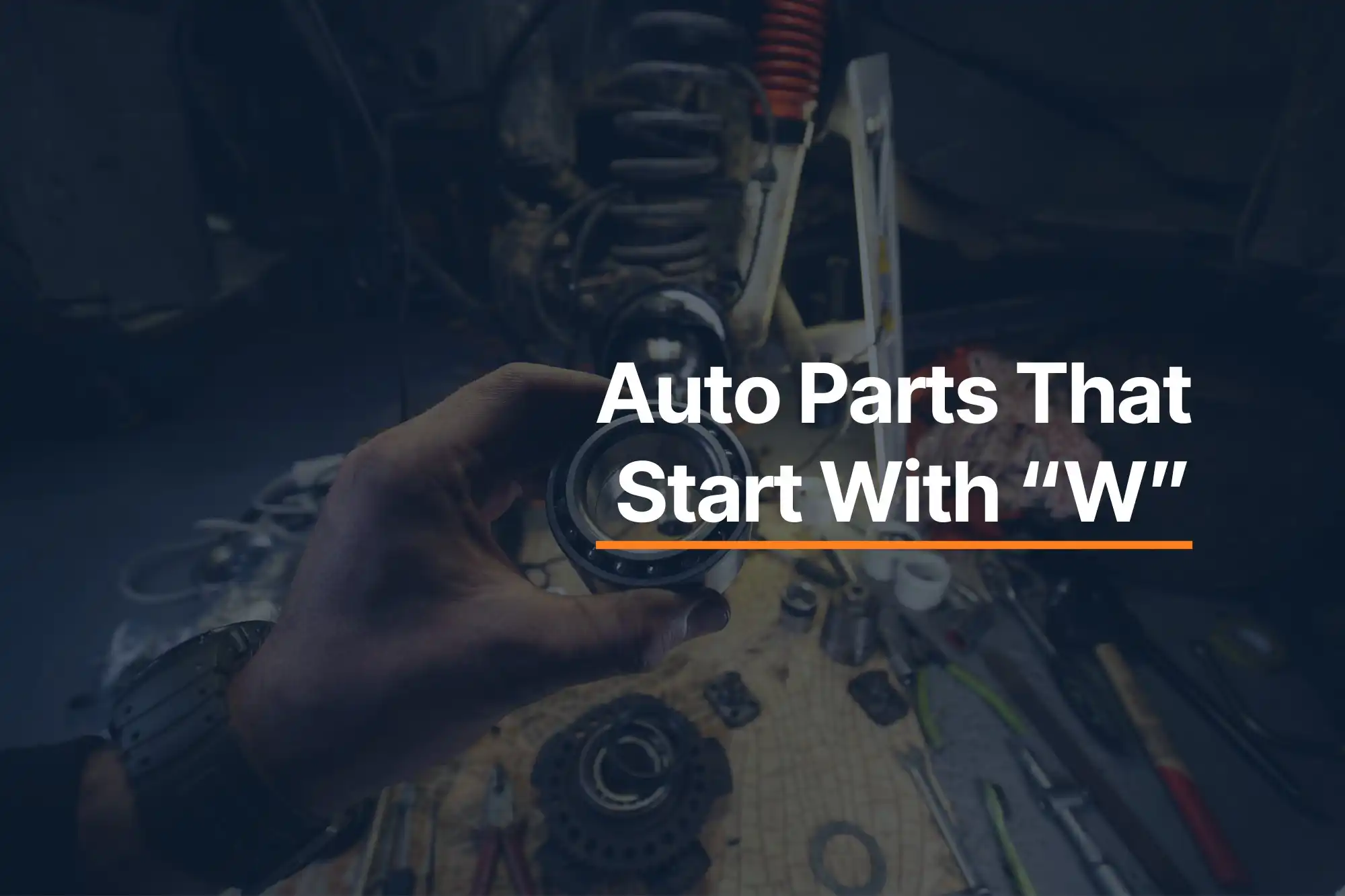 Car Automotive Parts That Start With W