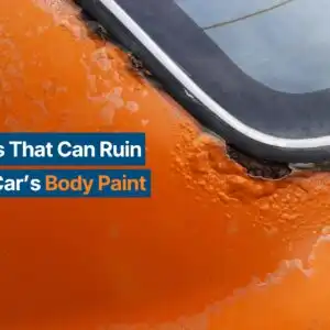 things that can ruin your car body paint