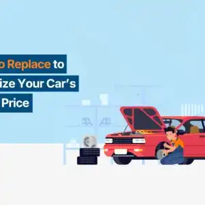 parts to replace to maximize your vehicle resale price