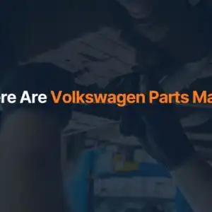 Where Are Volkswagen Parts Made?