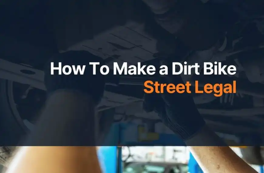 How To Make a Dirt Bike Street Legal