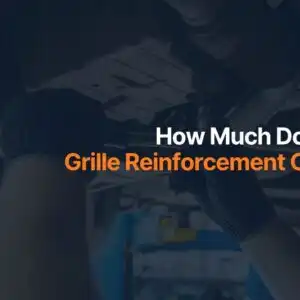 How Much Does a Grille Reinforcement Cost