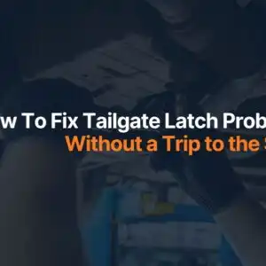 How To Fix Tailgate Latch Problems Without a Trip to the Shop