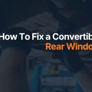How To Fix a Convertible Rear Window
